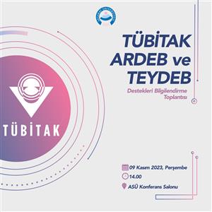 TÜBİTAK ARDEB ve TEYDEB Destekleri Bilgilendirme Toplantısı