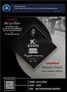 Konser: Ata'ya Özlem  Konferans: Atatürk ve Müzik